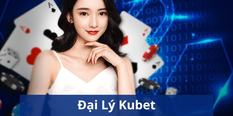 Làm đối tác của nhà cái Kubet nhận quyền lợi hấp dẫn