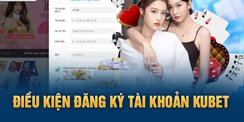 Điều kiện đăng ký Kubet từ 18 tuổi