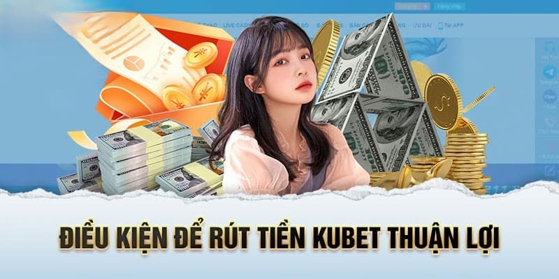 Những điều kiện cần có để có thể rút tiền