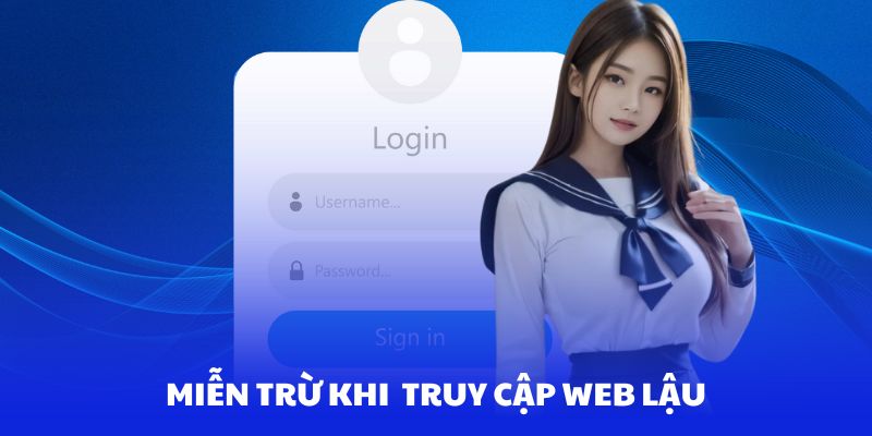 Miễn trách nhiệm với việc người chơi truy cập web không chính thống